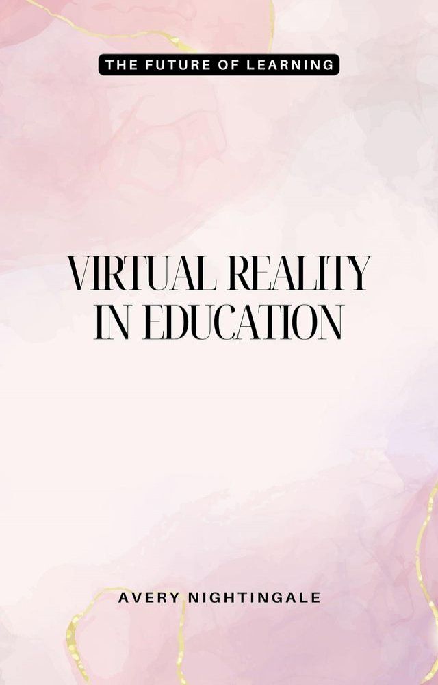  Virtual Reality in Education(Kobo/電子書)