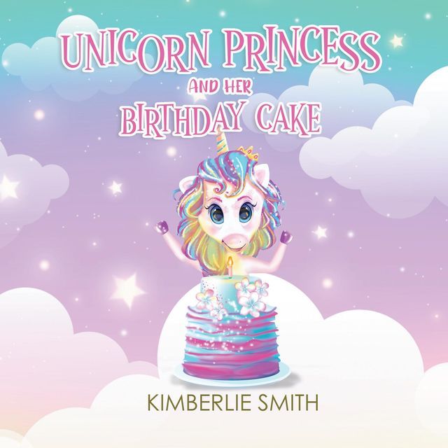  Unicorn Princess and Her Birthday Cake(Kobo/電子書)