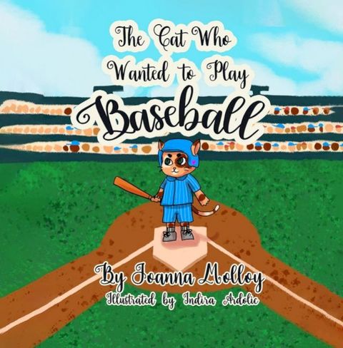 The Cat Who Wanted To Play Baseball(Kobo/電子書)