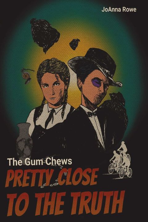 The Gum Chews: Pretty Close to the Truth(Kobo/電子書)