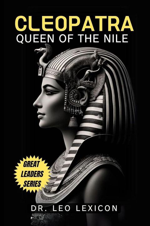 Cleopatra: Queen of the Nile(Kobo/電子書)