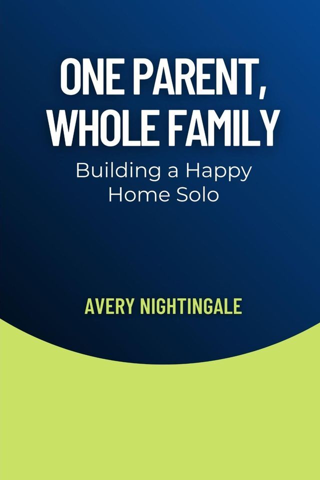  One Parent, Whole Family(Kobo/電子書)