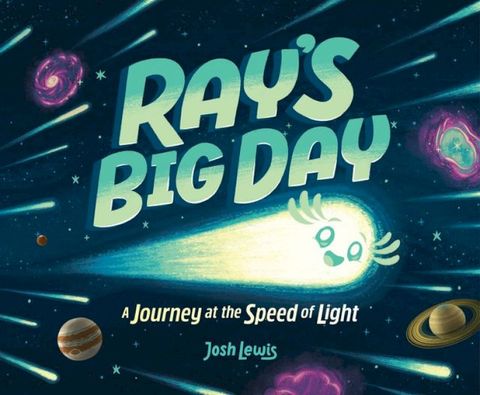 Ray's Big Day: A Journey at the Speed of Light(Kobo/電子書)