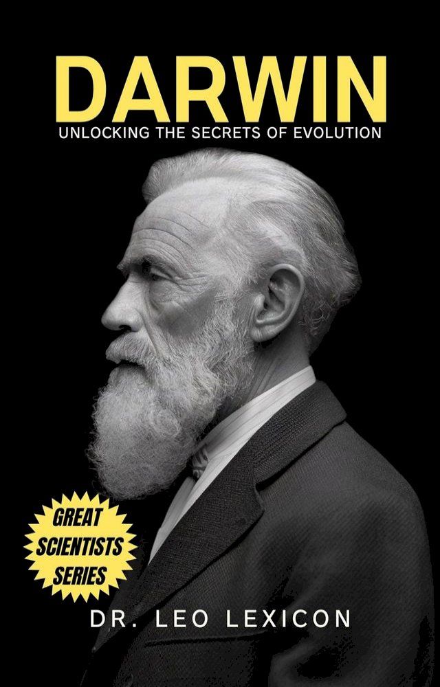  Darwin: Unlocking the Secrets of Evolution(Kobo/電子書)