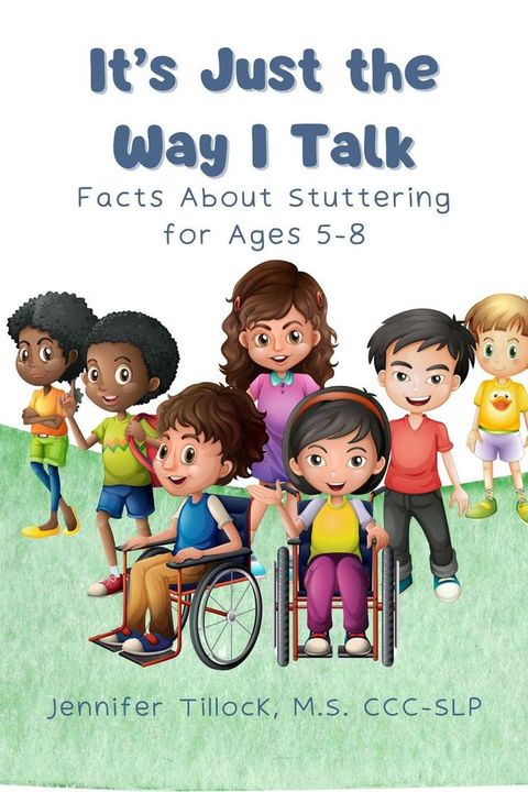 It's Just The Way I Talk: Facts About Stuttering for Ages 5-8(Kobo/電子書)