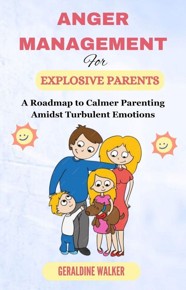  Anger management for explosive parents(Kobo/電子書)