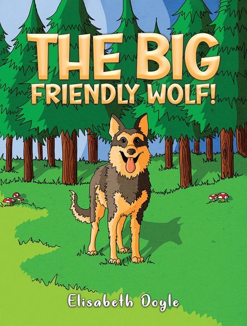 The Big Friendly Wolf!(Kobo/電子書)