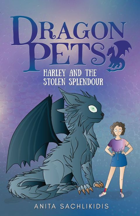 Harley and the Stolen Splendour (Dragon Pets #3)(Kobo/電子書)