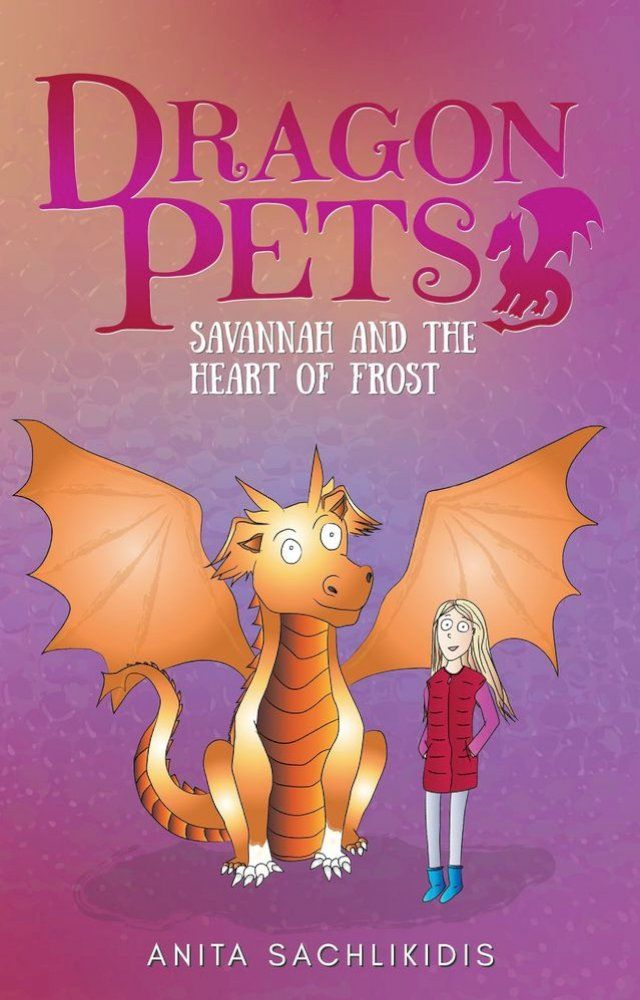  Savannah and the Heart of Frost (Dragon Pets #2)(Kobo/電子書)