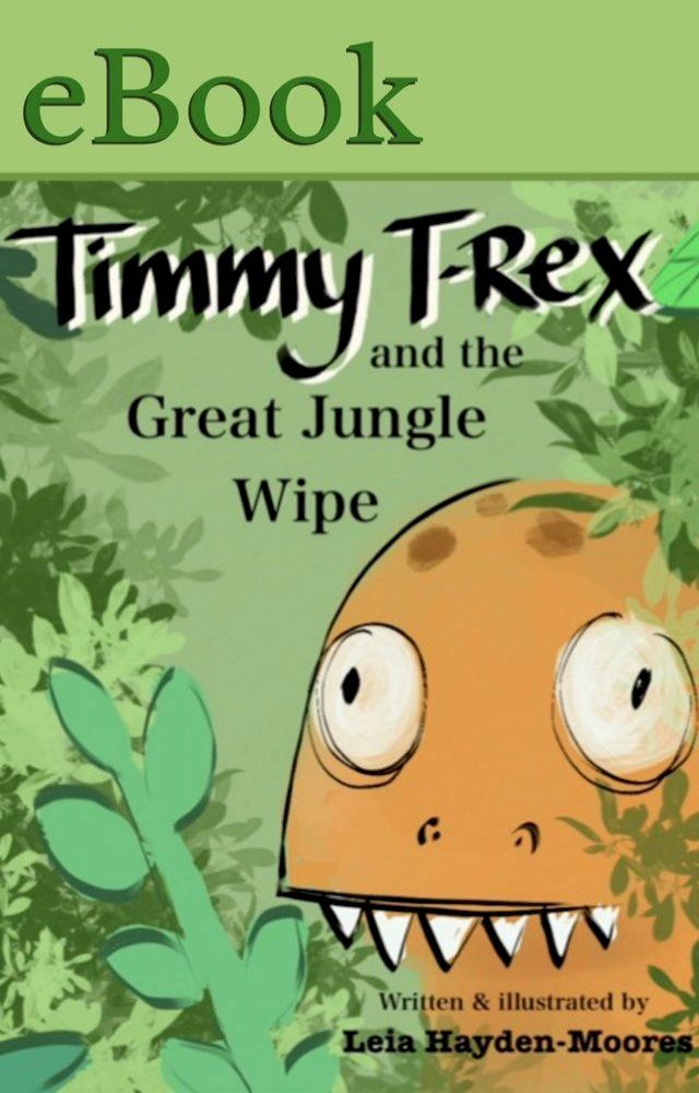  Timmy T-Rex and the Great Jungle Wipe(Kobo/電子書)