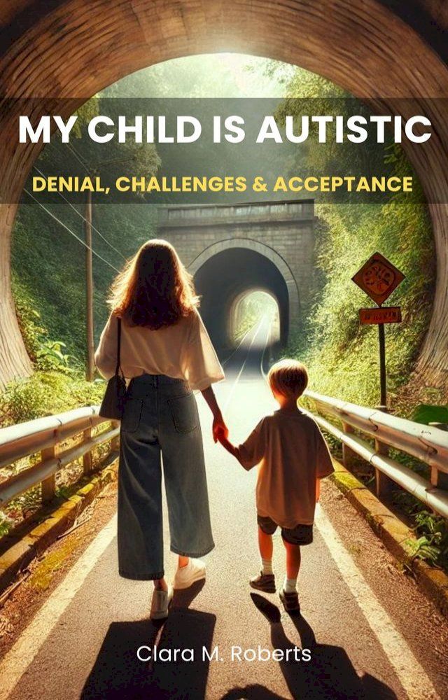  My Child is Autistic: Denial, Challenges & Acceptance(Kobo/電子書)