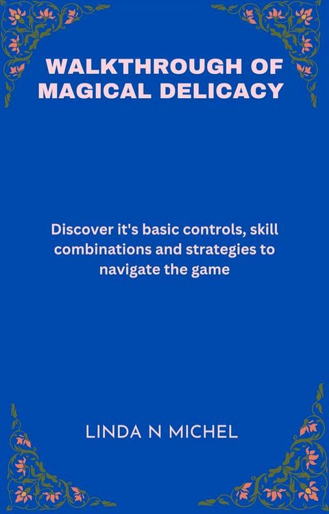 WALKTHROUGH OF MAGICAL DELICACY(Kobo/電子書)