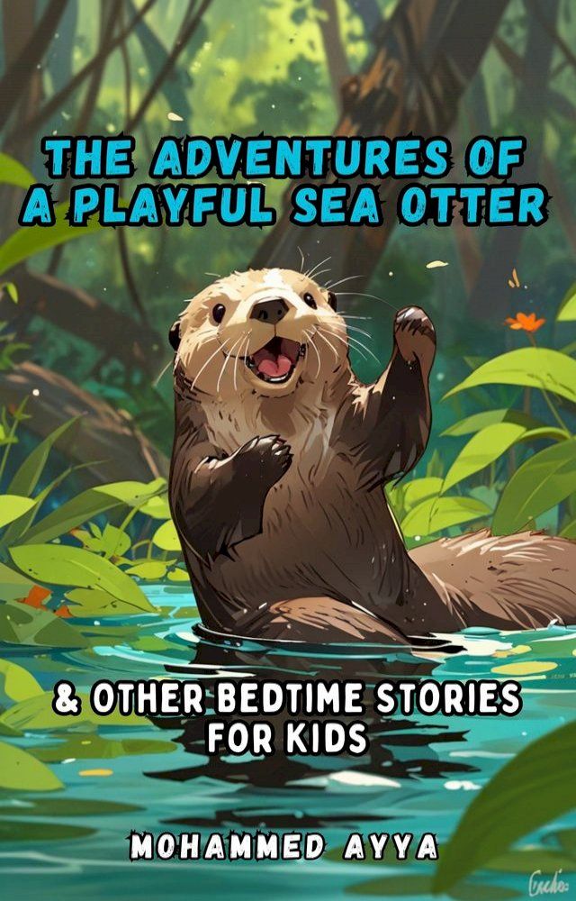  The Adventures of a Playful Sea Otter(Kobo/電子書)