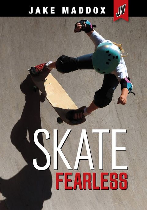 Skate Fearless(Kobo/電子書)