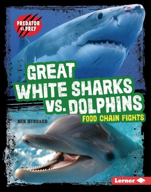  Great White Sharks vs. Dolphins(Kobo/電子書)