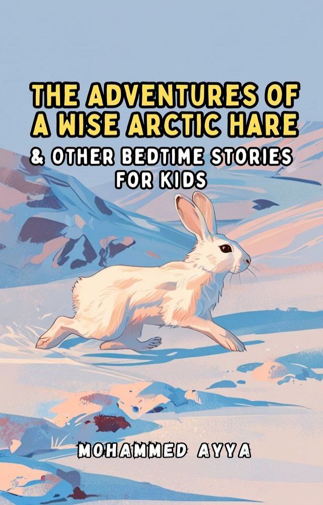  The Adventures of a Wise Arctic Hare(Kobo/電子書)