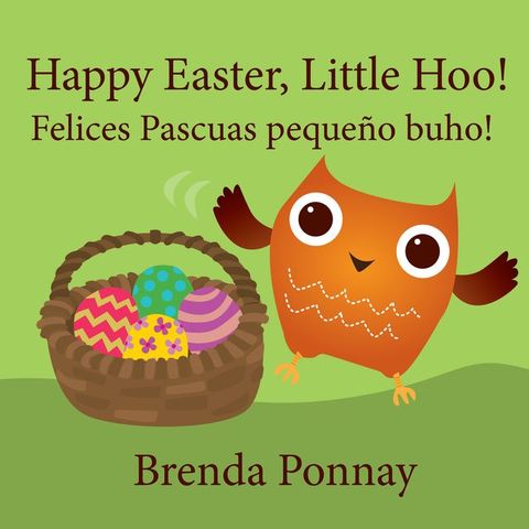 Happy Easter, Little Hoo! / Felices Pascuas peque&ntilde;o buho!(Kobo/電子書)