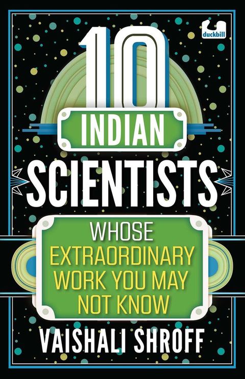 10 Indian Scientists Whose Extraordinary Work You May Not Know(Kobo/電子書)