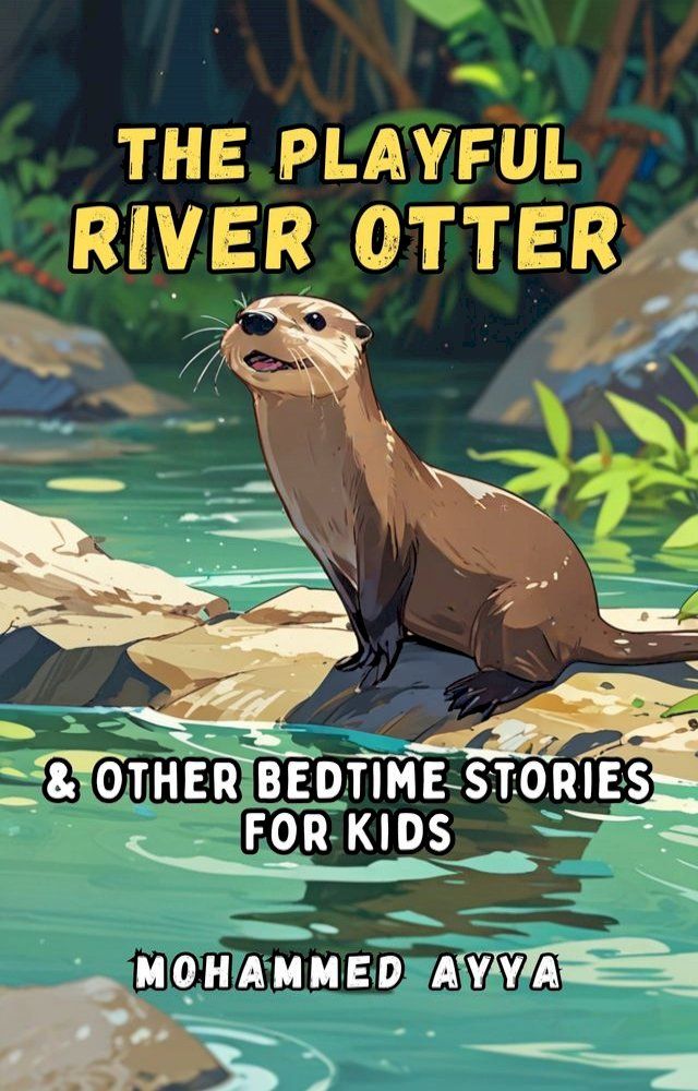  The Playful River Otter(Kobo/電子書)