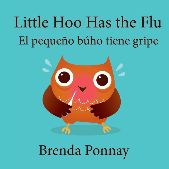  Little Hoo has the Flu / El peque&ntilde;o b&uacute;ho tiene gripe(Kobo/電子書)