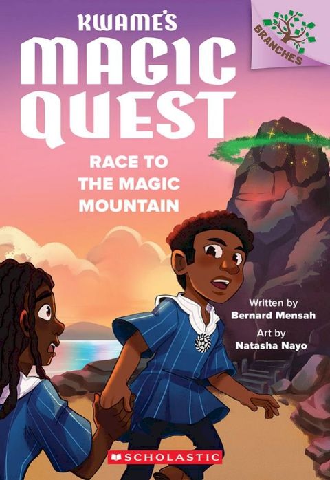 Race to the Magic Mountain: A Branches Book (Kwame's Magic Quest #2)(Kobo/電子書)