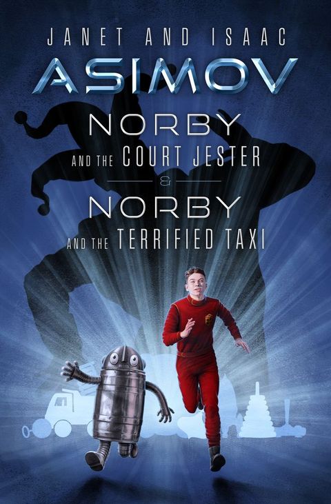 Norby and the Court Jester & Norby and the Terrified Taxi(Kobo/電子書)