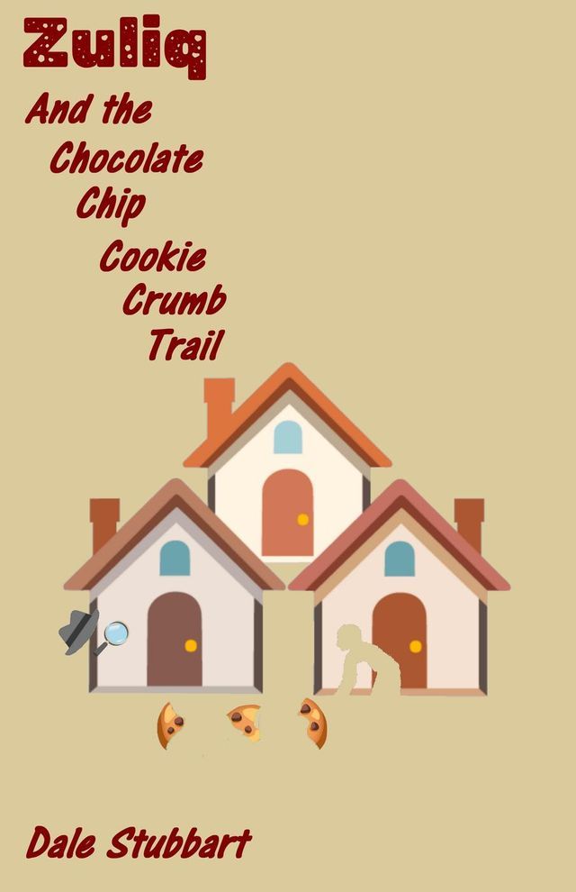  Zuliq And the Chocolate Chip Cookie Crumb Trail(Kobo/電子書)