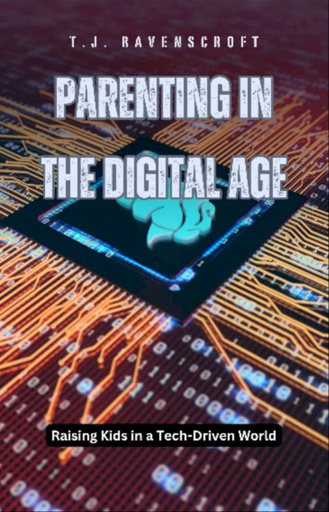 Parenting in the Digital Age(Kobo/電子書)