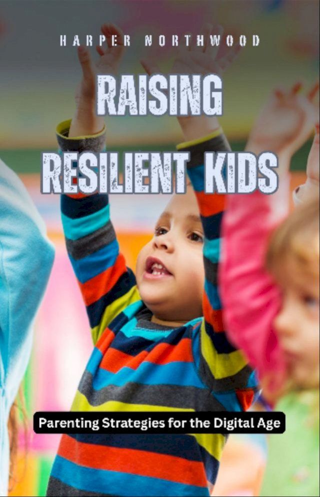  Raising Resilient Kids(Kobo/電子書)