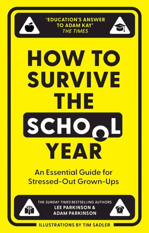 How to Survive the School Year: An essential guide for stressed-out grown-ups(Kobo/電子書)