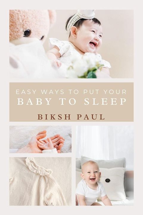 Easy Ways to Put Your Baby to Sleep(Kobo/電子書)