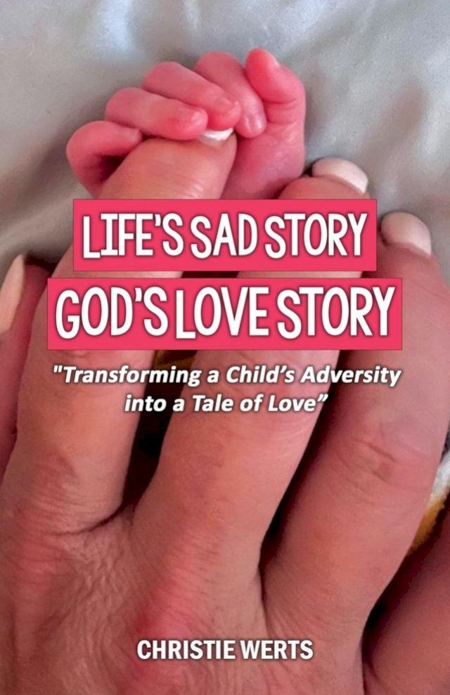  Life's Sad Story, God's Love Story(Kobo/電子書)