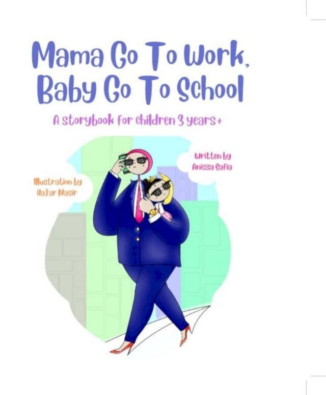  Mama Go To Work, Baby Go To School(Kobo/電子書)