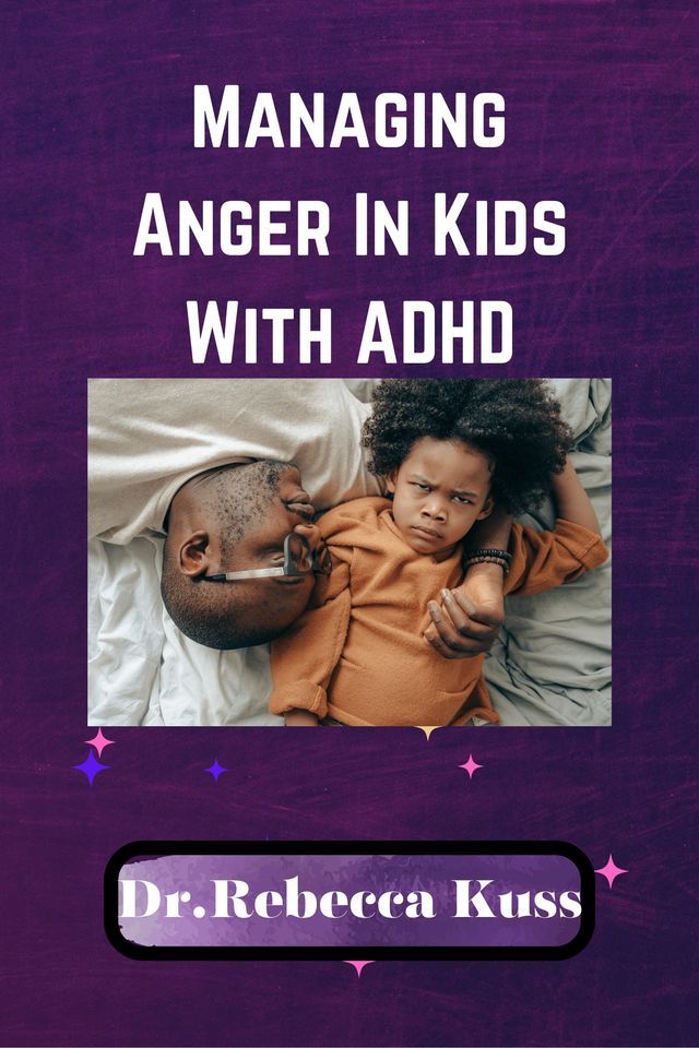  MANAGING ANGER IN KIDS WITH ADHD(Kobo/電子書)