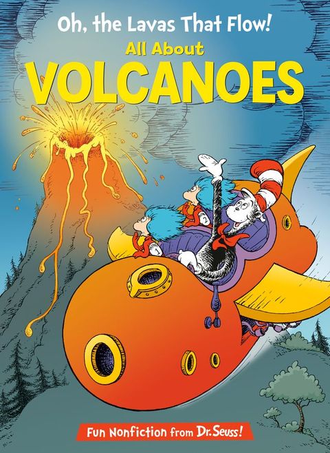 Oh, the Lavas That Flow! All About Volcanoes(Kobo/電子書)