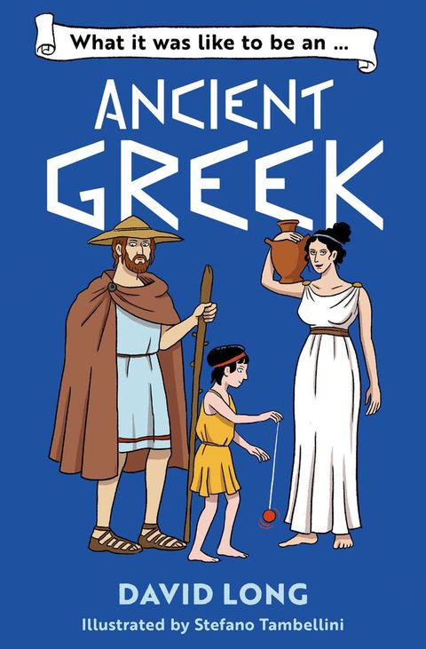 What It Was Like to be … (5) – What it was like to be an Ancient Greek