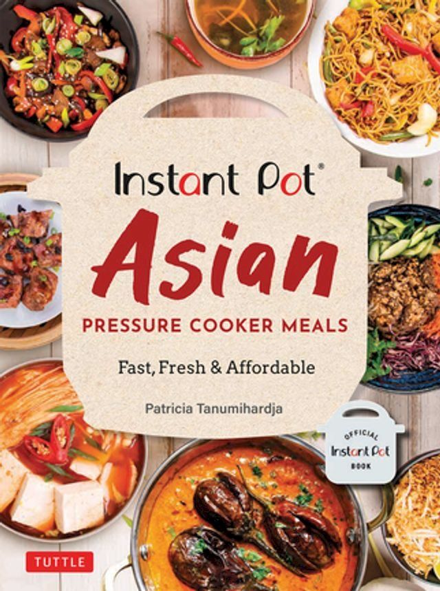  Instant Pot Asian Pressure Cooker Meals(Kobo/電子書)