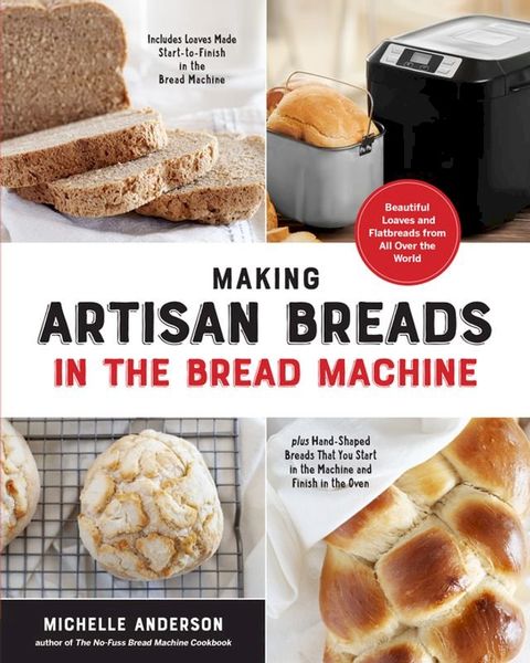 Making Artisan Breads in the Bread Machine(Kobo/電子書)