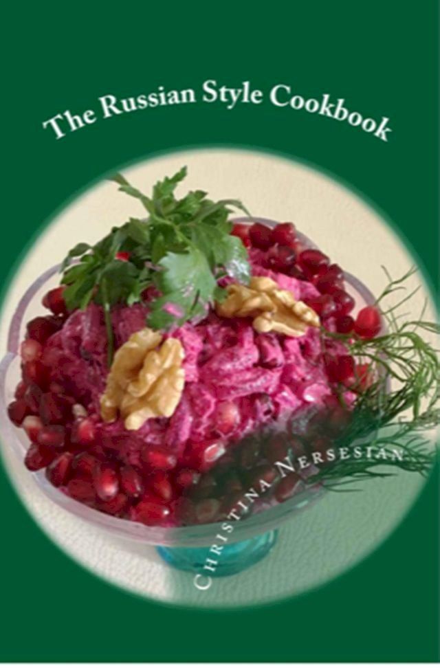  The Russian Style Cookbook(Kobo/電子書)