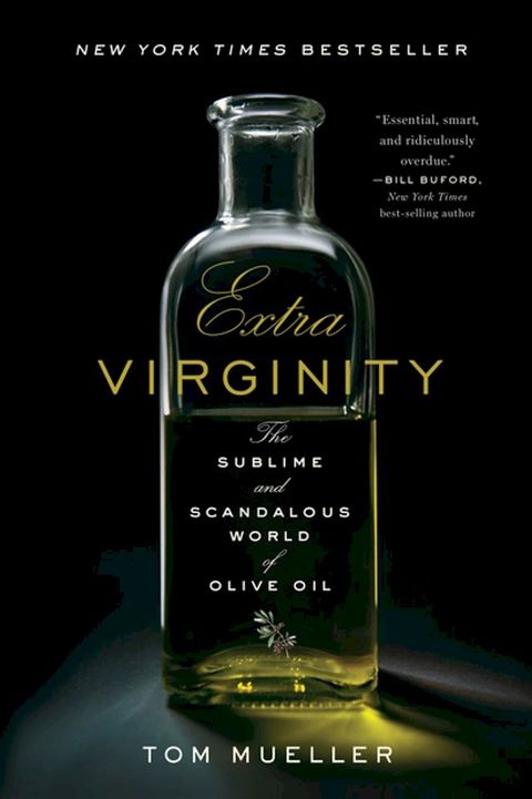 Extra Virginity: The Sublime and Scandalous World of Olive Oil(Kobo/電子書)