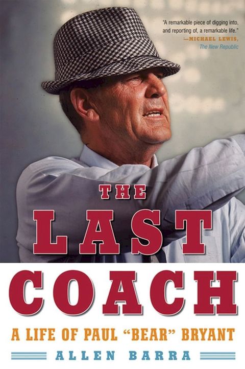 The Last Coach: A Life of Paul "Bear" Bryant(Kobo/電子書)