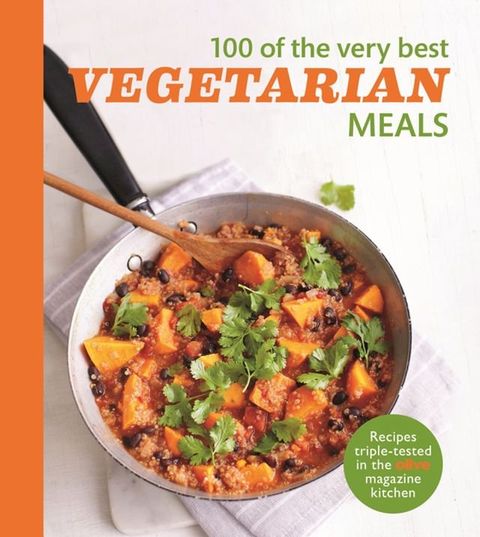 Olive: 100 of the Very Best Vegetarian Meals(Kobo/電子書)