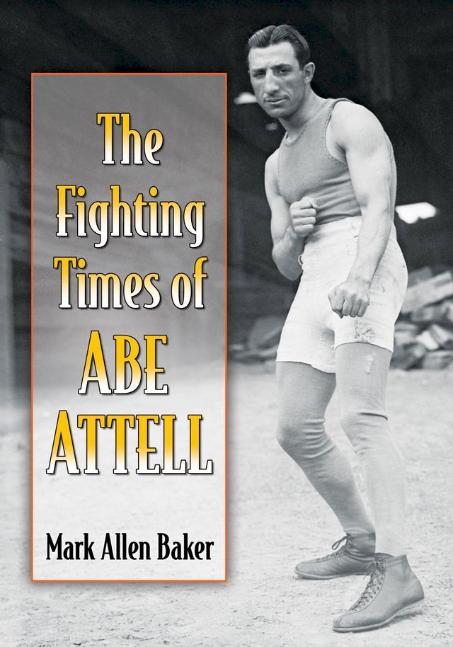  The Fighting Times of Abe Attell(Kobo/電子書)