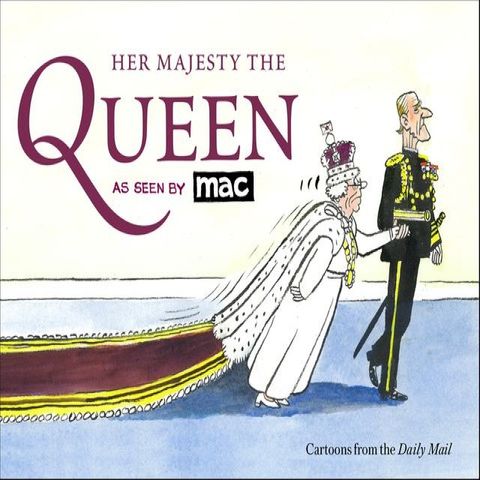 Her Majesty the Queen, as Seen by MAC(Kobo/電子書)