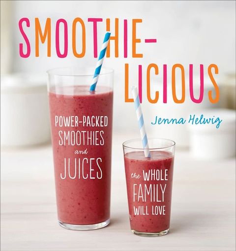 Smoothie-licious(Kobo/電子書)