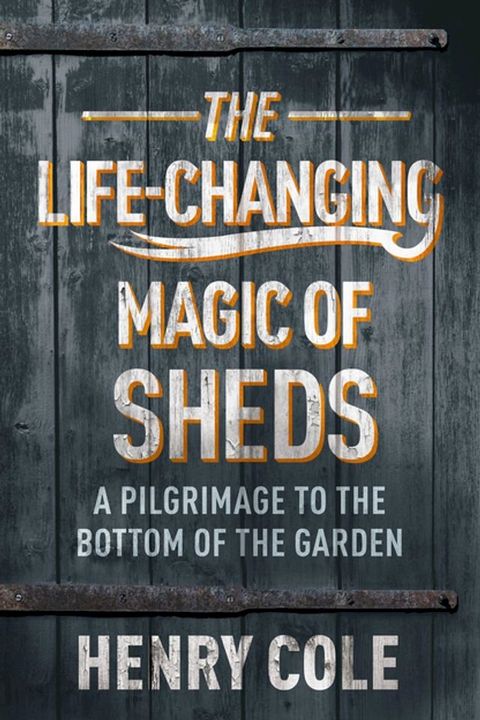 The Life-Changing Magic of Sheds(Kobo/電子書)