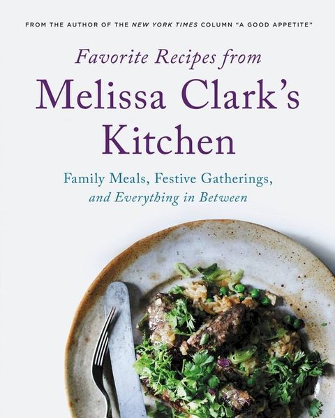 Favorite Recipes from Melissa Clark's Kitchen(Kobo/電子書)