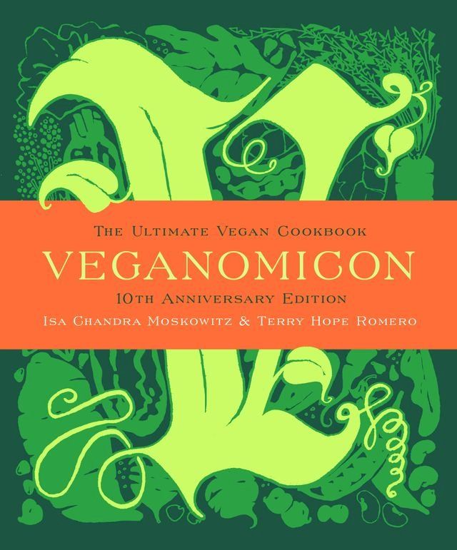  Veganomicon (10th Anniversary Edition)(Kobo/電子書)