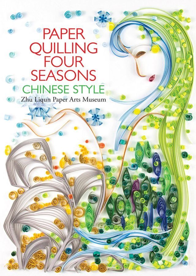  Paper Quilling Four Seasons Chinese Style(Kobo/電子書)