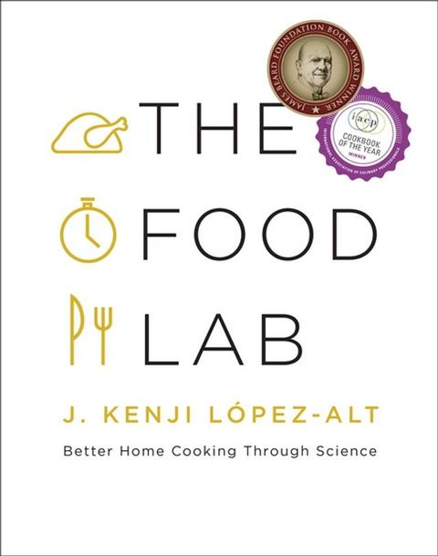 The Food Lab: Better Home Cooking Through Science(Kobo/電子書)